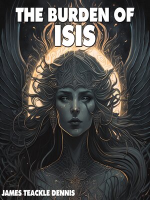 cover image of The Burden of Isis